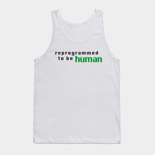 Reprogrammed to Be Human 2021 Tank Top